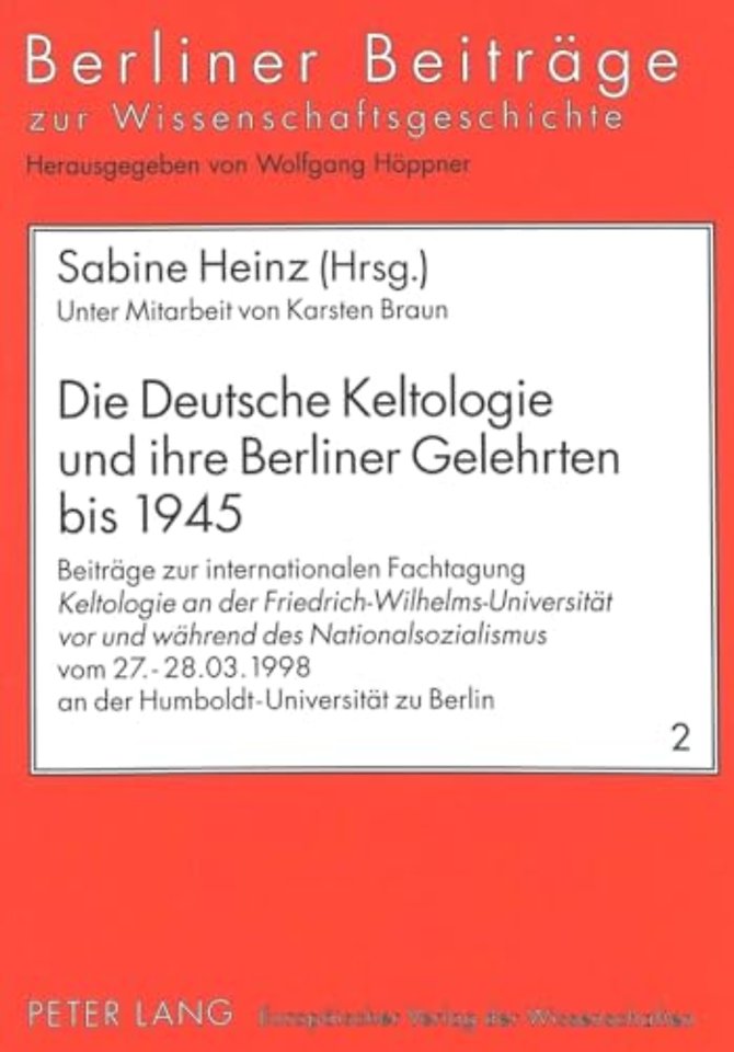 Die Deutsche Keltologie Und Ihre Berliner Gelehrten Bis 1945