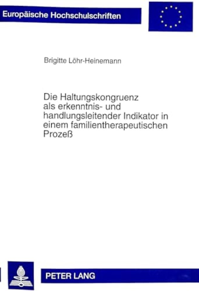 Die Haltungskongruenz ALS Erkenntnis- Und Handlungsleitender Indikator in Einem Familientherapeutischen Prozeß
