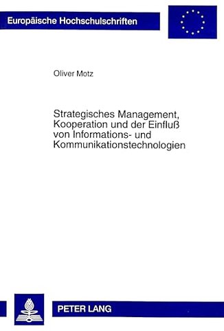 Strategisches Management, Kooperation und der Einflu von Informations- und Kommunikationstechnologien