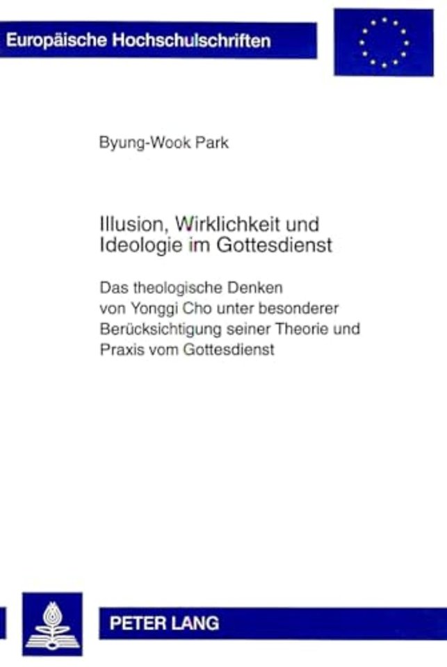 Illusion, Wirklichkeit Und Ideologie Im Gottesdienst