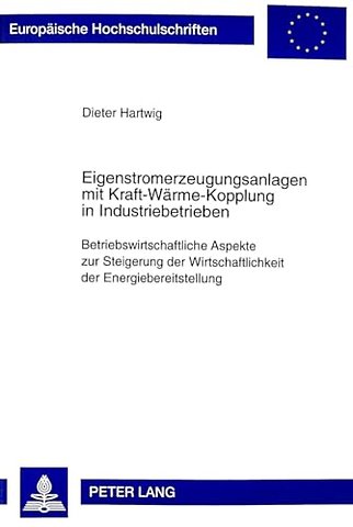 Eigenstromerzeugungsanlagen Mit Kraft-Waerme-Kopplung in Industriebetrieben