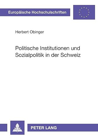 Politische Institutionen Und Sozialpolitik in Der Schweiz