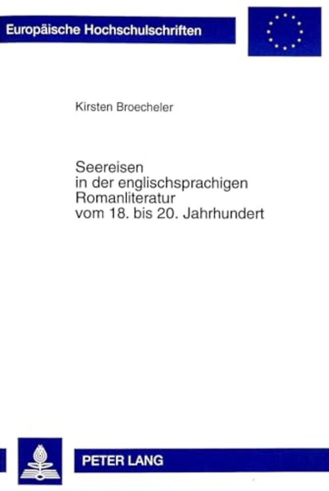 Seereisen in Der Englischsprachigen Romanliteratur Vom 18. Bis 20. Jahrhundert