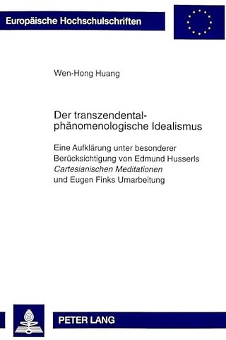 Der Transzendentalphaenomenologische Idealismus