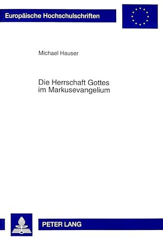 Die Herrschaft Gottes Im Markusevangelium