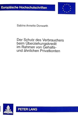 Der Schutz Des Verbrauchers Beim Ueberziehungskredit Im Rahmen Von Gehalts- Und Aehnlichen Privatkonten