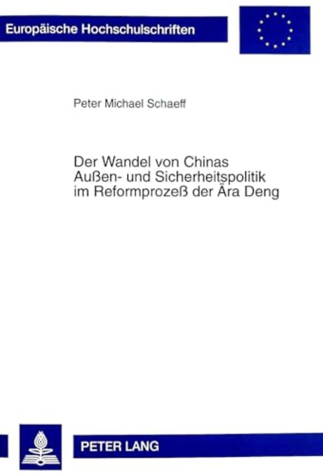 Der Wandel Von Chinas Außen- Und Sicherheitspolitik Im Reformprozeß Der Aera Deng