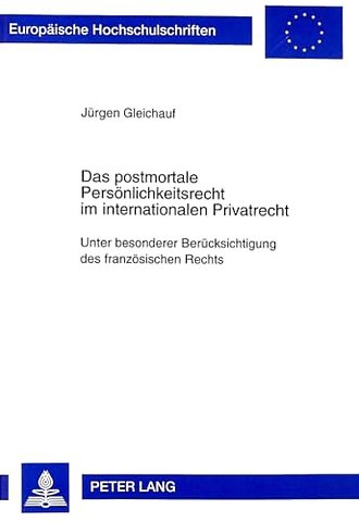 Das Postmortale Persoenlichkeitsrecht Im Internationalen Privatrecht
