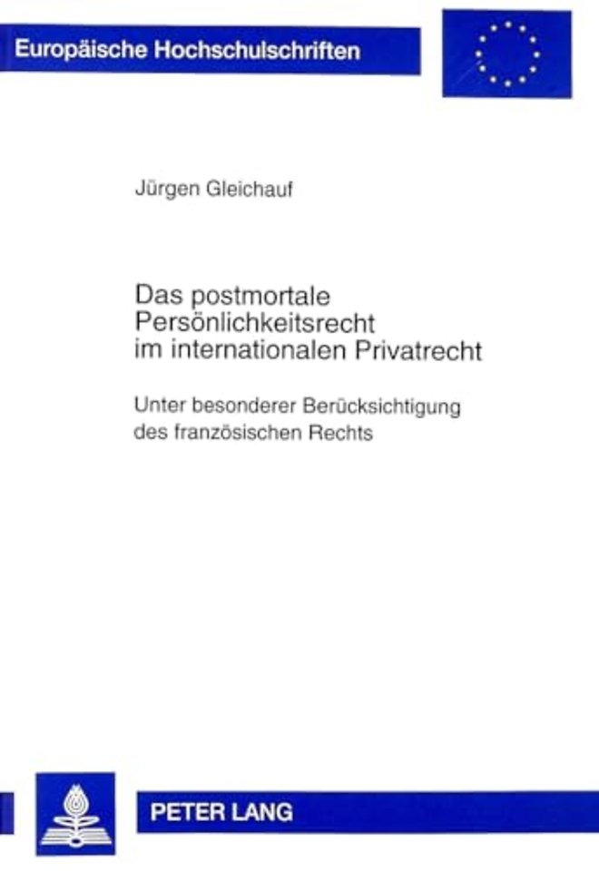 Das Postmortale Persoenlichkeitsrecht Im Internationalen Privatrecht