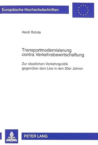 Transportmodernisierung contra Verkehrsbewirtschaftung