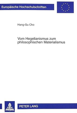 Vom Hegelianismus zum philosophischen Materialismus