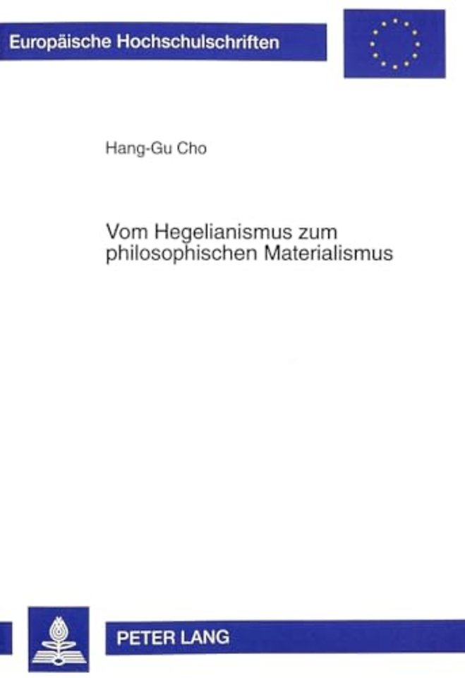 Vom Hegelianismus zum philosophischen Materialismus