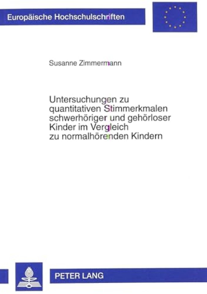 Untersuchungen zu quantitativen Stimmerkmalen schwerhoeriger und gehoerloser Kinder im Vergleich zu normalhoerenden Kindern