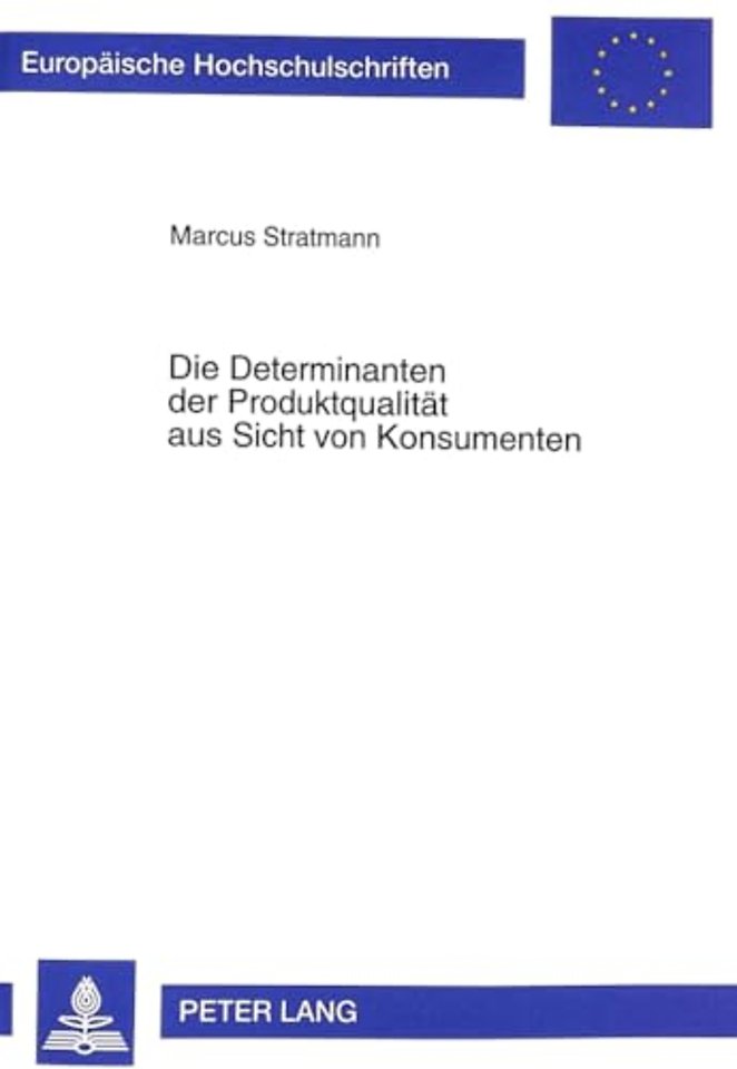 Die Determinanten Der Produktqualitaet Aus Sicht Von Konsumenten