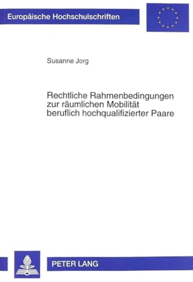 Rechtliche Rahmenbedingungen Zur Raeumlichen Mobilitaet Beruflich Hochqualifizierter Paare