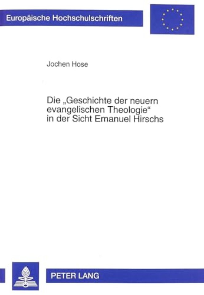Die «Geschichte Der Neuern Evangelischen Theologie» in Der Sicht Emanuel Hirschs