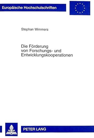 Die Foerderung Von Forschungs- Und Entwicklungskooperationen