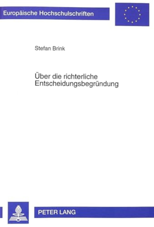 Ueber die richterliche Entscheidungsbegruendung