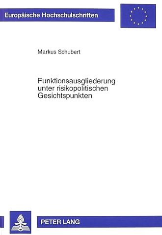 Funktionsausgliederung Unter Risikopolitischen Gesichtspunkten