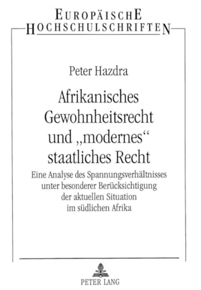 Afrikanisches Gewohnheitsrecht und «modernes» staatliches Recht