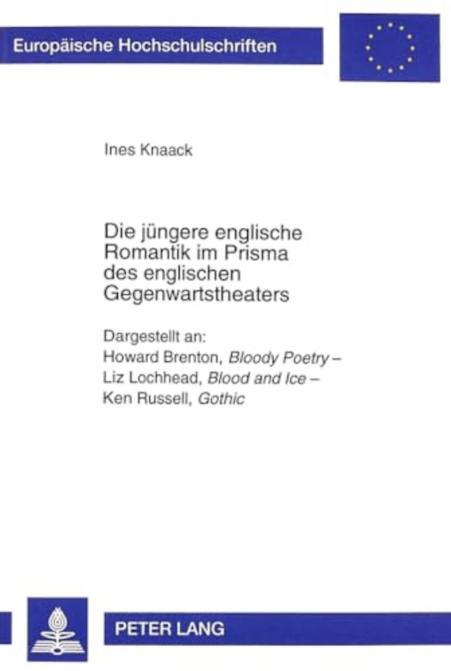 Die juengere englische Romantik im Prisma des englischen Gegenwartstheaters