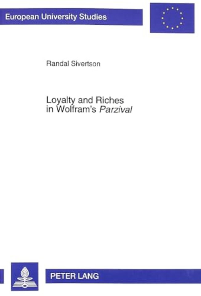 Loyalty and Riches in Wolfram's "Parzival"