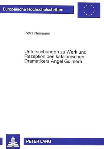 Untersuchungen zu Werk und Rezeption des katalanischen Dramatikers ngel Guimera