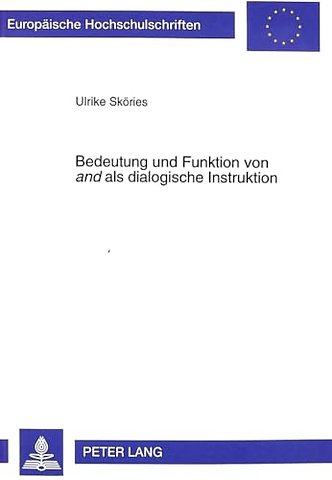 Bedeutung Und Funktion Von «And» ALS Dialogische Instruktion