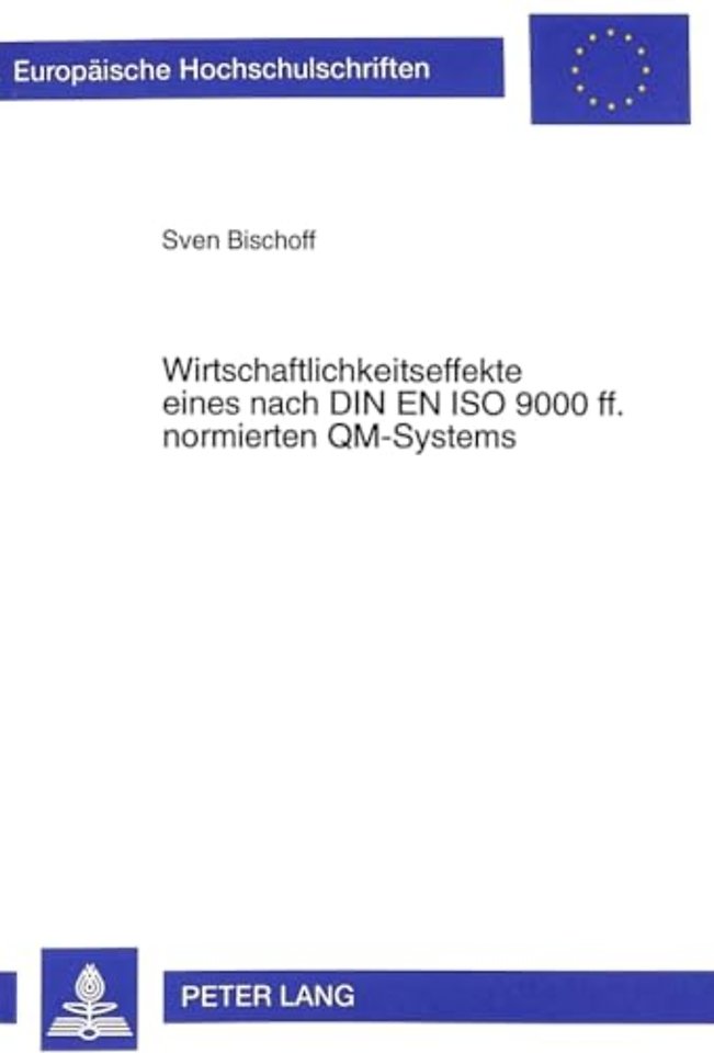 Wirtschaftlichkeitseffekte eines nach DIN EN ISO 9000 ff. normierten QM-Systems