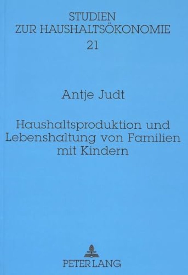 Haushaltsproduktion und Lebenshaltung von Familien mit Kindern