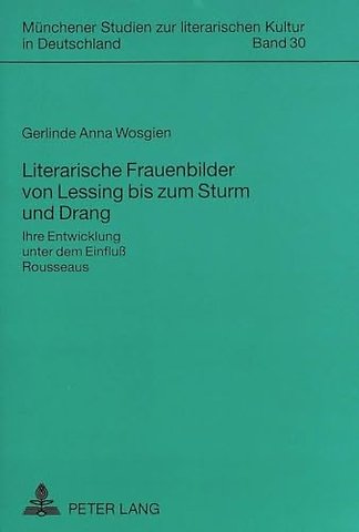 Literarische Frauenbilder Von Lessing Bis Zum Sturm Und Drang