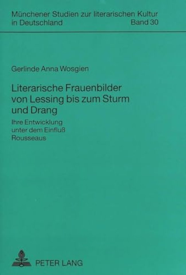Literarische Frauenbilder Von Lessing Bis Zum Sturm Und Drang