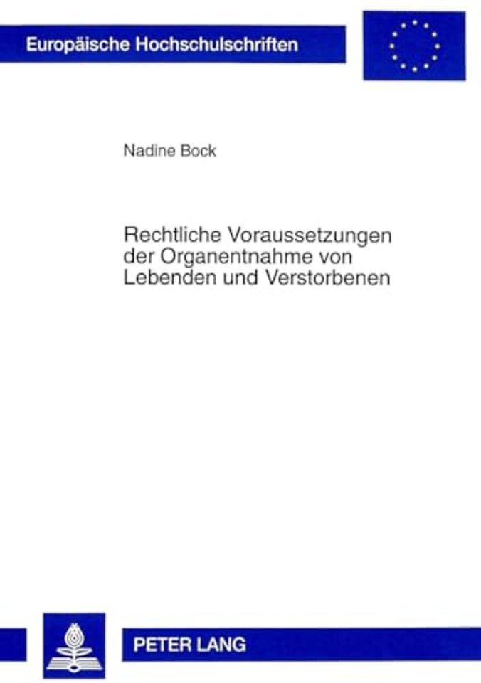 Rechtliche Voraussetzungen der Organentnahme von Lebenden und Verstorbenen