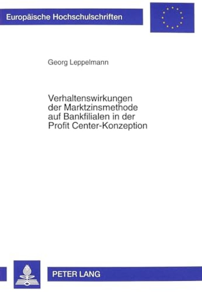 Verhaltenswirkungen der Marktzinsmethode auf Bankfilialen in der Profit Center-Konzeption