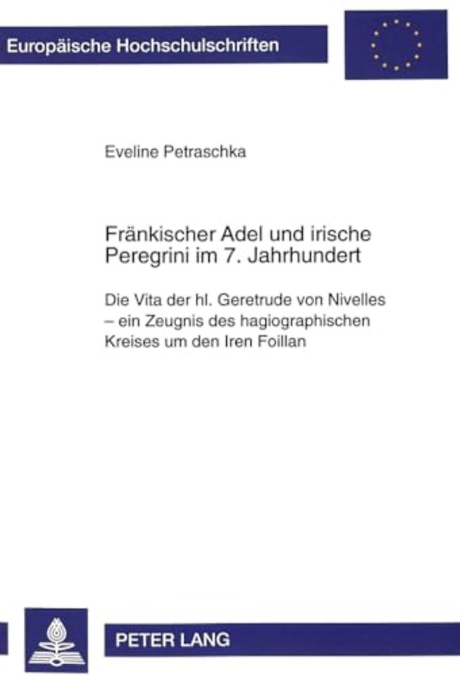 Fraenkischer Adel Und Irische Peregrini Im 7. Jahrhundert