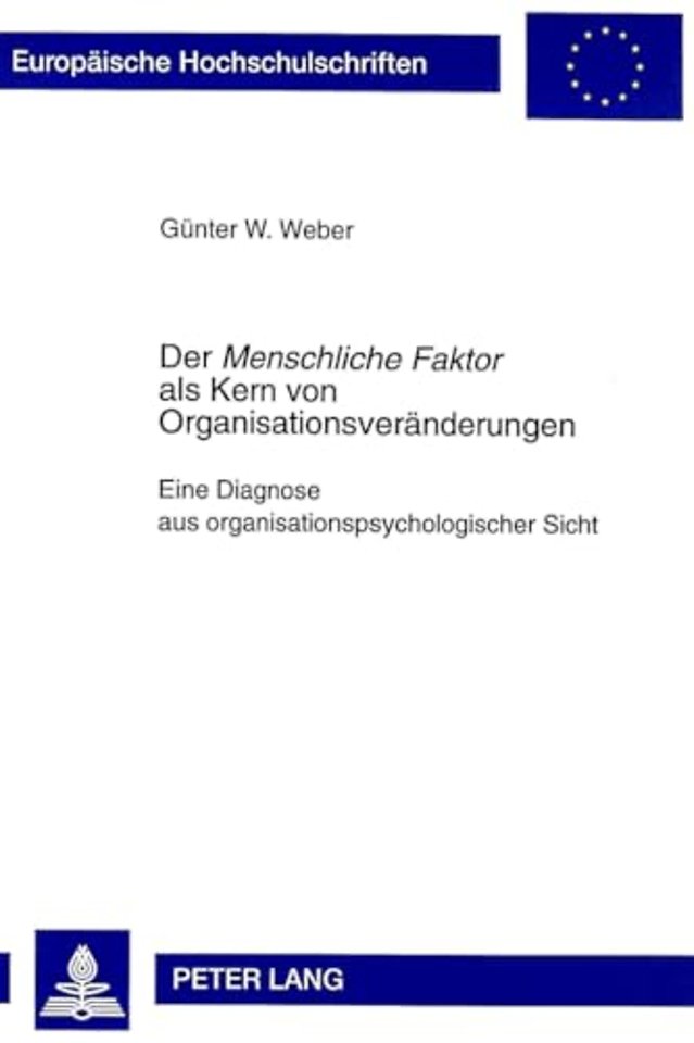 Der «Menschliche Faktor» ALS Kern Von Organisationsveraenderungen
