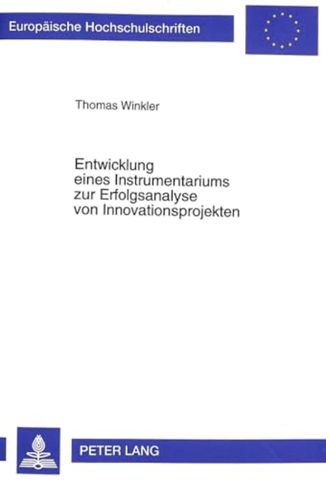 Entwicklung Eines Instrumentariums Zur Erfolgsanalyse Von Innovationsprojekten