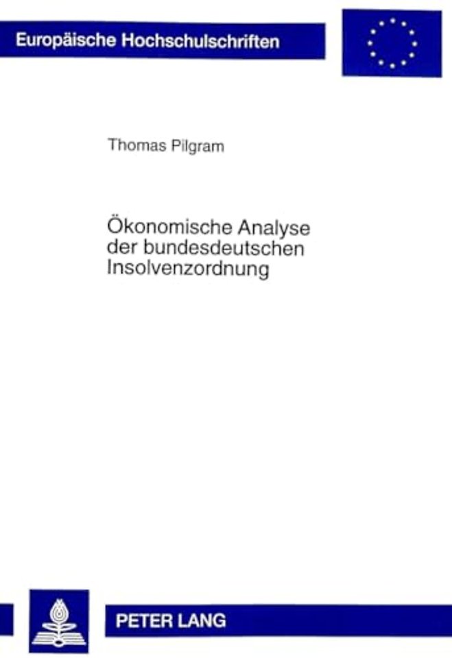 Oekonomische Analyse Der Bundesdeutschen Insolvenzordnung