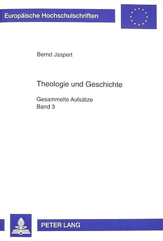 Theologie und Geschichte