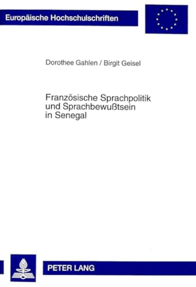 Franzoesische Sprachpolitik Und Sprachbewußtsein in Senegal