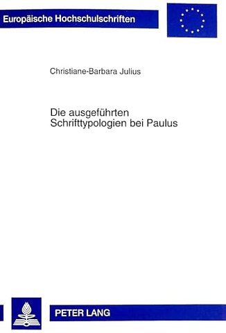 Die Ausgefuehrten Schrifttypologien Bei Paulus