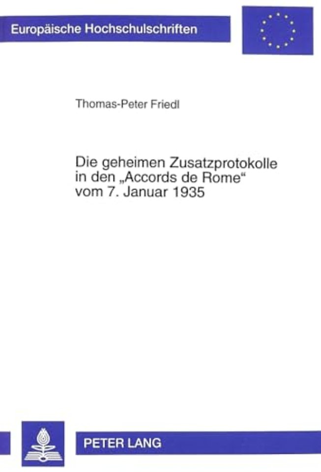 Die Geheimen Zusatzprotokolle in Den «Accords de Rome» Vom 7. Januar 1935