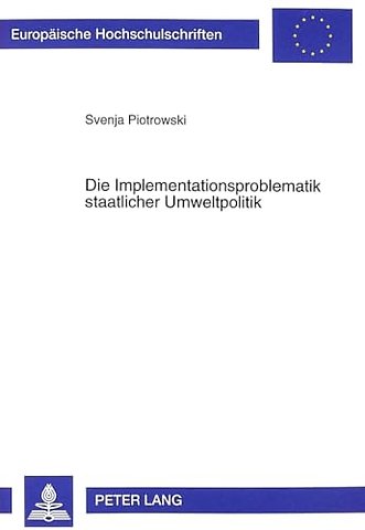 Die Implementationsproblematik Staatlicher Umweltpolitik