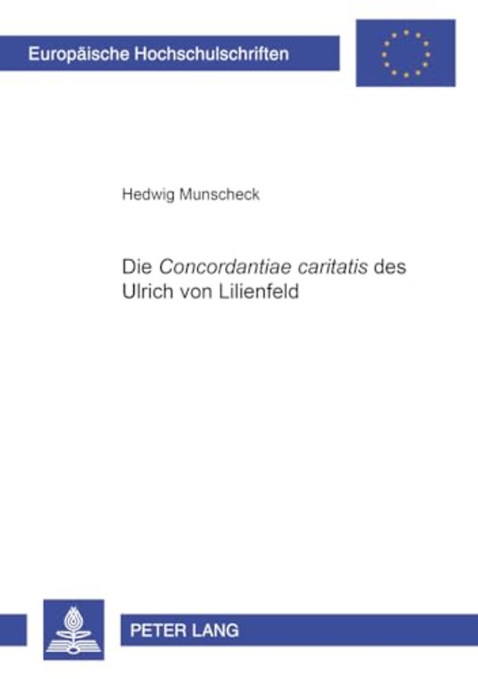 Die «Concordantiae caritatis» des Ulrich von Lilienfeld