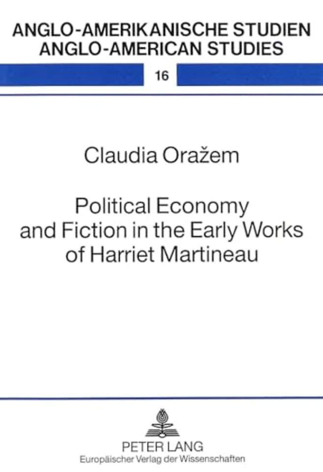 Political Economy and Fiction in the Early Works of Harriet Martineau
