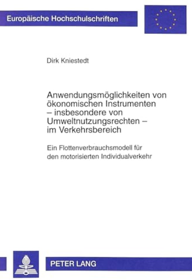 Anwendungsmoeglichkeiten Von Oekonomischen Instrumenten - Insbesondere Von Umweltnutzungsrechten - Im Verkehrsbereich