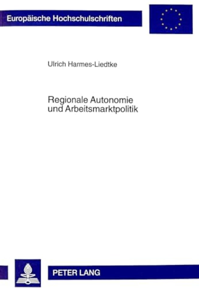 Regionale Autonomie Und Arbeitsmarktpolitik