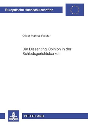 Die Dissenting Opinion in Der Schiedsgerichtsbarkeit