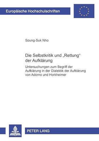 Die Selbstkritik und «Rettung» der Aufklaerung