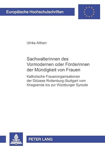 Sachwalterinnen Des Vormodernen Oder Foerderinnen Der Muendigkeit Von Frauen?